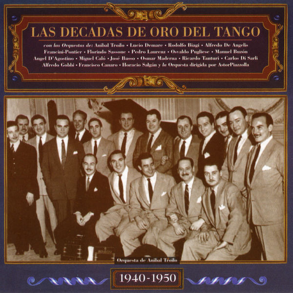 Various Artists - Las Décadas de Oro del Tango 1940-1950 Various Artists - Las Décadas de Oro del Tango 1940-1950