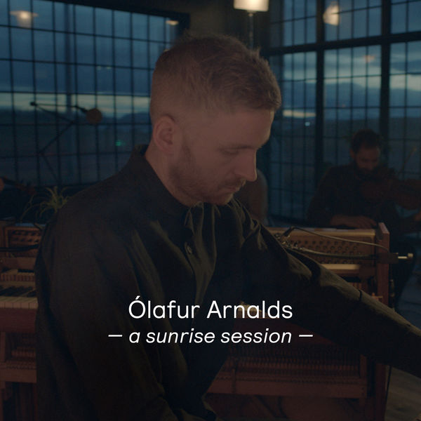 Ólafur Arnalds - A Sunrise Session Ólafur Arnalds - A Sunrise Session