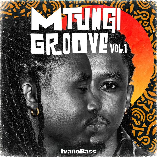 Ivano Bass|Mtungi Groove, Vol. 1 Ivano Bass|Mtungi Groove, Vol. 1