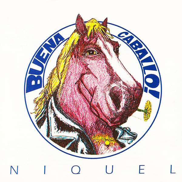 Niquel - Buena Caballo! Niquel - Buena Caballo!