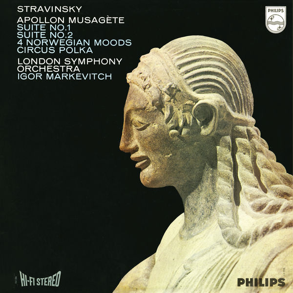 London Symphony Orchestra|Stravinsky: Apollon musagète; Suites for Small Orchestra; 4 Norwegian Moods; Circus Polka