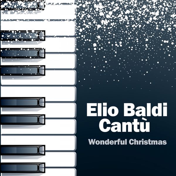 Elio Baldi Cantù - Wonderful Christmas Elio Baldi Cantù - Wonderful Christmas