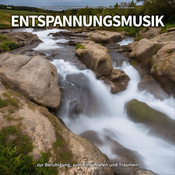 #01 Entspannungsmusik zur Beruhigung, zum Einschlafen und Träumen ...