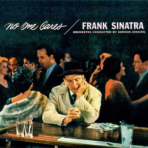 Frank Sinatra|No One Cares (Remastered) Frank Sinatra|No One Cares (Remastered)