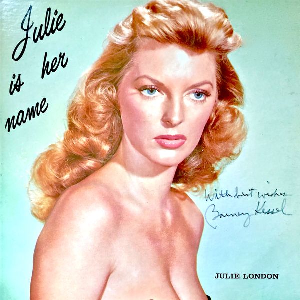 Julie London|Julie Is Her Name (Remastered) Julie London|Julie Is Her Name (Remastered)