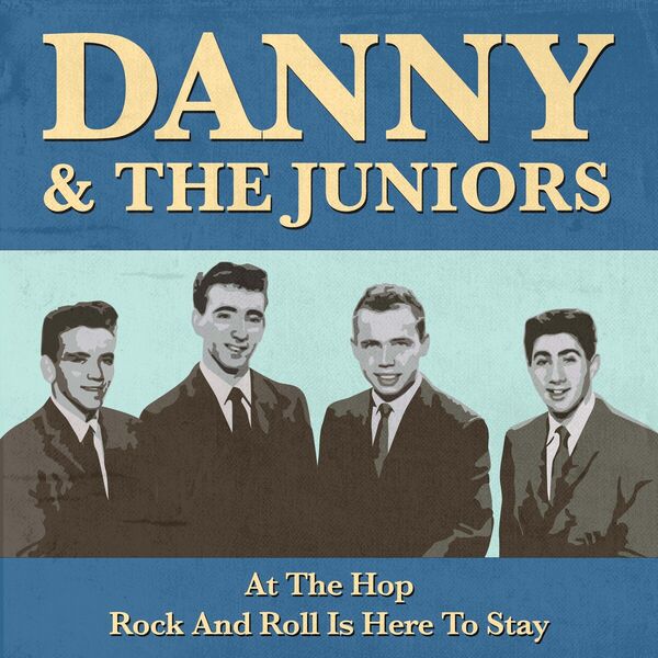 At the Hop / Rock and Roll Is Here to Stay (Rerecorded Version), Danny ...