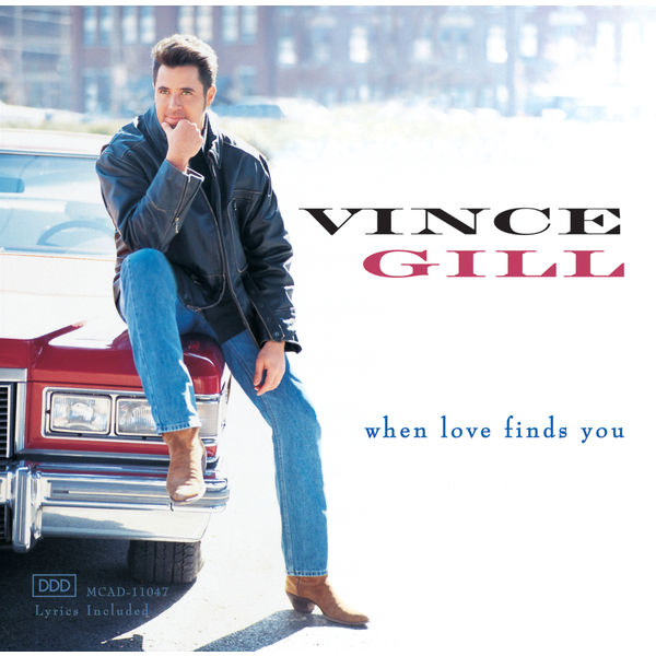 Vince Gill - When Love Finds You Vince Gill - When Love Finds You