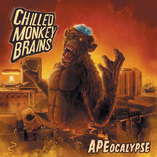 Chilled Monkey Brains - Apeocalypse Chilled Monkey Brains - Apeocalypse
