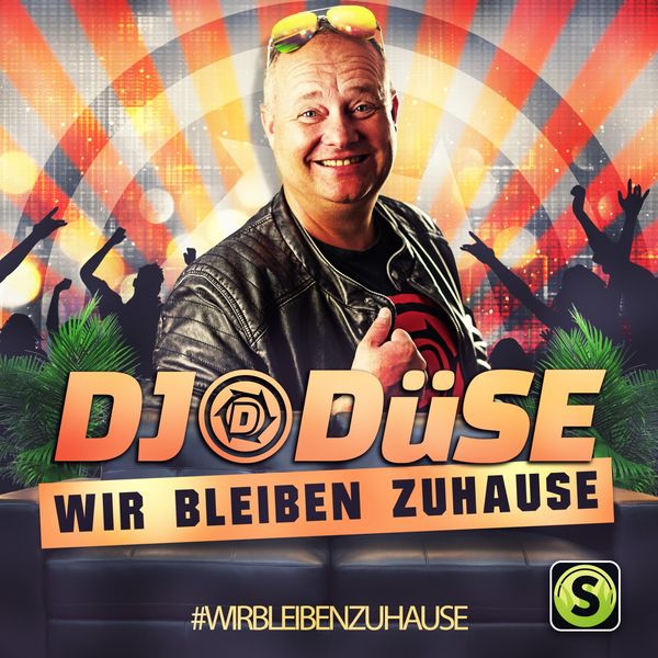 DJ Düse - Wir bleiben Zuhause DJ Düse - Wir bleiben Zuhause