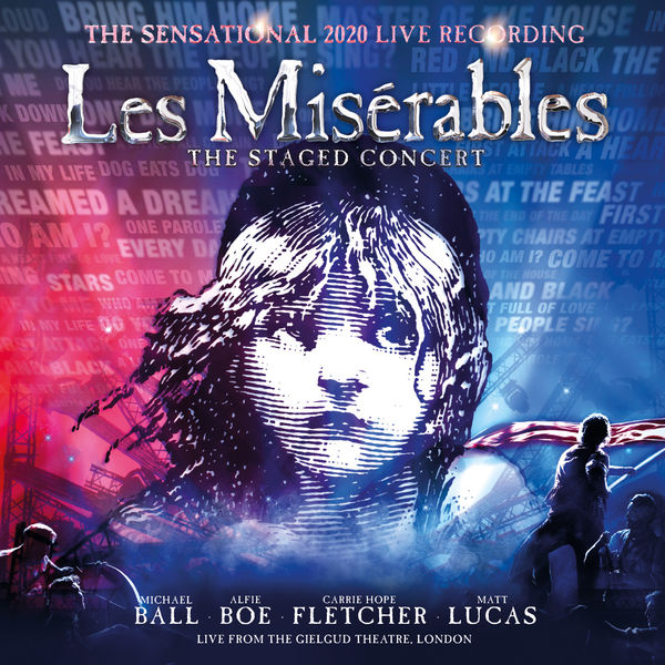 Album Les Miserables The Staged Concert The Sensational 2020 Live Recording Live From The Gielgud Theatre London Live Claude Michel Schonberg Qobuz Download And Streaming In High Quality
