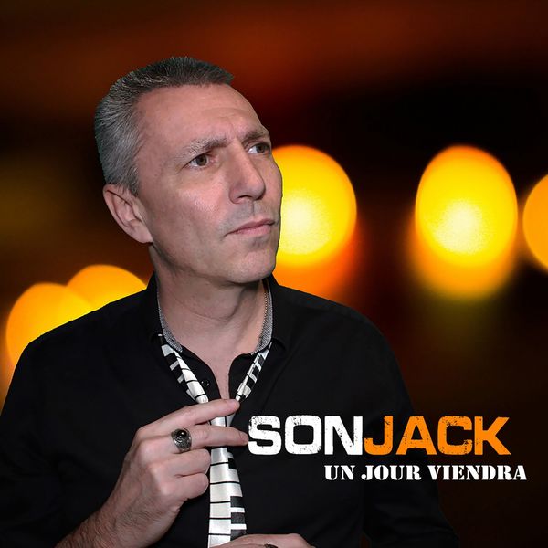 sonjack - Un jour viendra sonjack - Un jour viendra