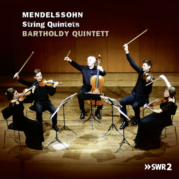 Bartholdy Quintett - Mendelssohn: String Quintets Bartholdy Quintett - Mendelssohn: String Quintets