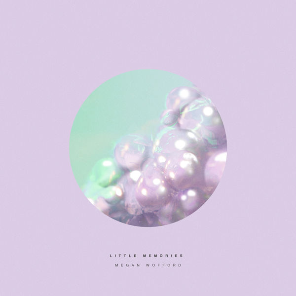 Megan Wofford - Little Memories Megan Wofford - Little Memories