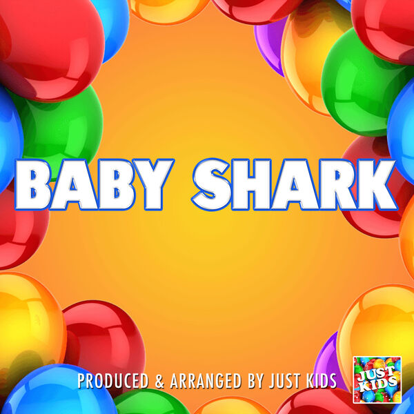 Just Kids - Baby Shark Just Kids - Baby Shark