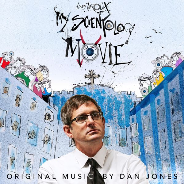 Dan Jones - Louis Theroux: My Scientology Movie Dan Jones - Louis Theroux: My Scientology Movie