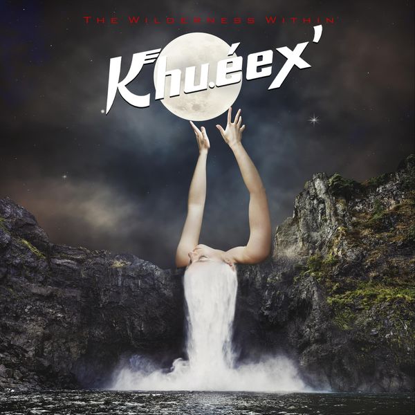 Khu.éex' - Going North Khu.éex' - Going North