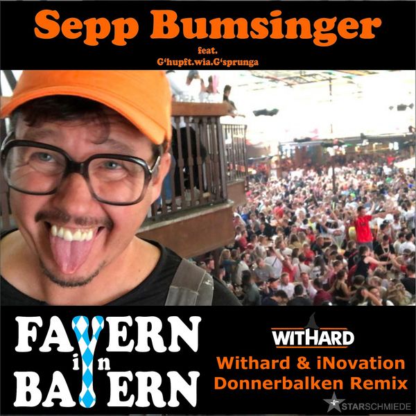 Sepp Bumsinger|Fayern in Bayern (Withard & iNovation Donnerbalken Remix)