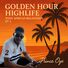 Prince Oye 2.0 Golden Hour Highlife: West African Relaxation Ep. 3