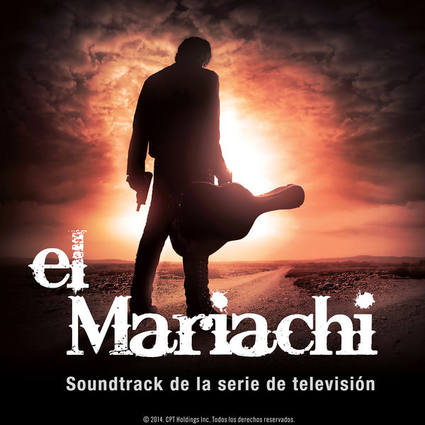 Ivan Arana - El Mariachi (Soundtrack de la Serie de Televisión) Ivan Arana - El Mariachi (Soundtrack de la Serie de Televisión)