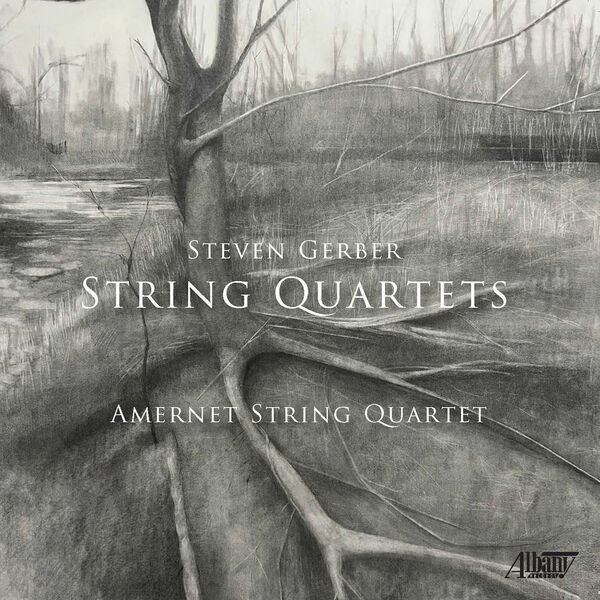 Steven Gerber|Steven Gerber: String Quartets Steven Gerber|Steven Gerber: String Quartets