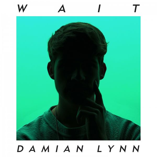 Damian Lynn|Wait - Single