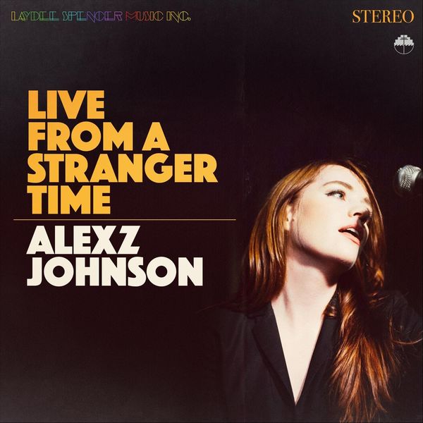 Alexz Johnson|Live from a Stranger Time