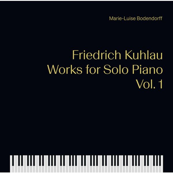 Marie-Luise Bodendorff|Kuhlau: Works for Solo Piano, Vol. 1 Marie-Luise Bodendorff|Kuhlau: Works for Solo Piano, Vol. 1