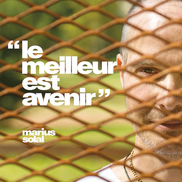 Marius Solal|Le meilleur est avenir