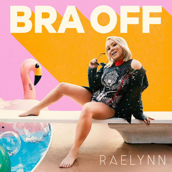 RaeLynn - Bra Off RaeLynn - Bra Off