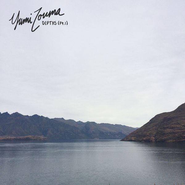 Yumi Zouma - Depths (Pt. I) Yumi Zouma - Depths (Pt. I)