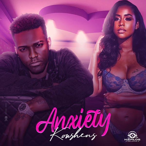 Konshens|Anxiety Konshens|Anxiety