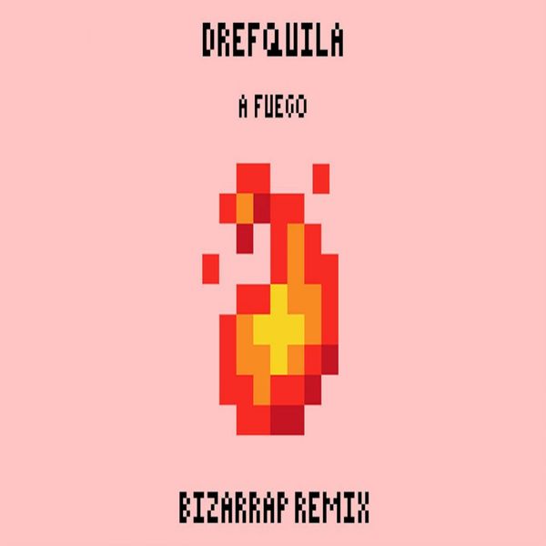 Drefquila|A Fuego (Bizarrap Remix) Drefquila|A Fuego (Bizarrap Remix)