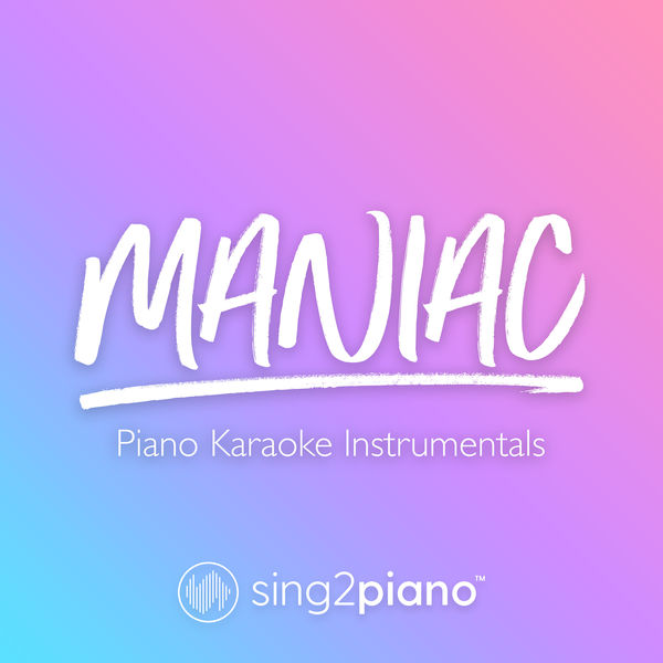 Sing2Piano - Maniac Sing2Piano - Maniac