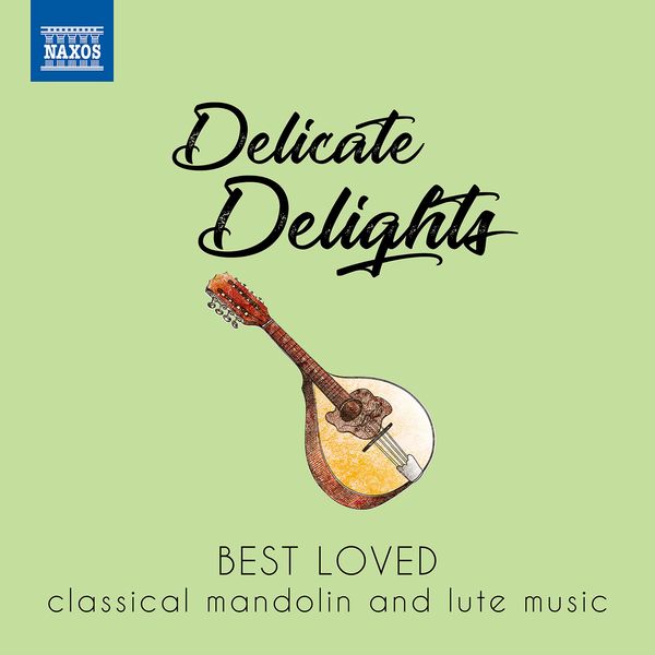 Dorina Frati|Delicate Delights: Best Loved Classical Mandolin & Lute Music