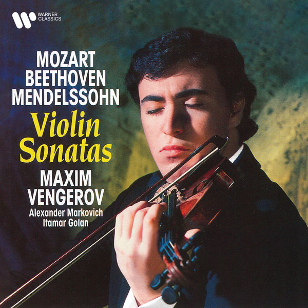 Maxim Vengerov|Mozart, Beethoven & Mendelssohn: Violin Sonatas