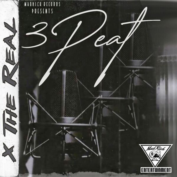 X the Real|3 Peat X the Real|3 Peat