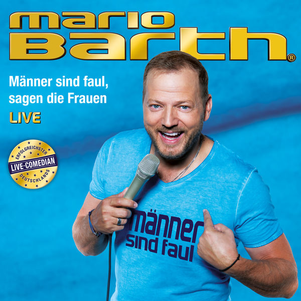 Mario Barth|Männer sind faul, sagen die Frauen  (Live)