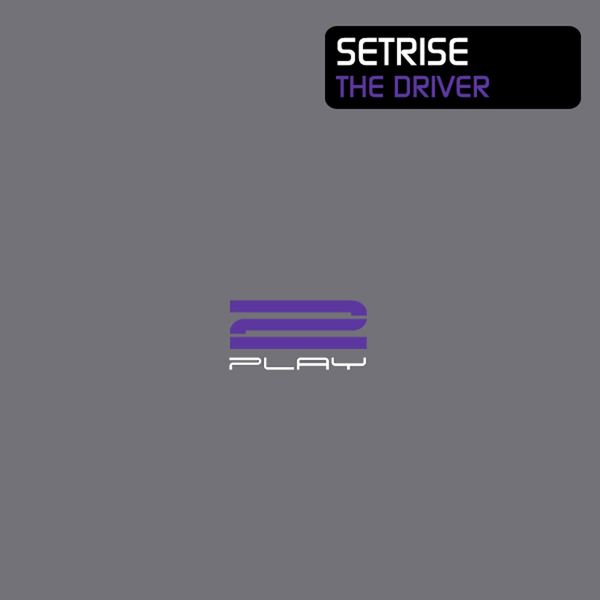 Setrise - The Driver Setrise - The Driver