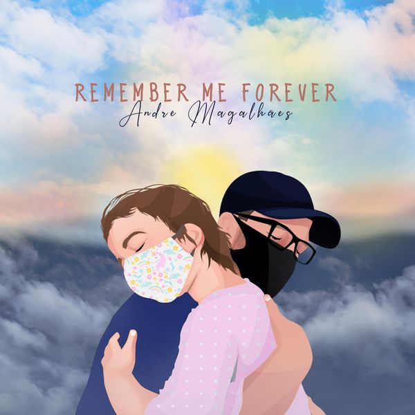André Magalhães - Remember Me Forever André Magalhães - Remember Me Forever