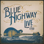 Blue Highway Live at ETSU! A 30-Year Retrospective Event