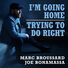 Marc Broussard I’m Going Home / Trying To Do Right