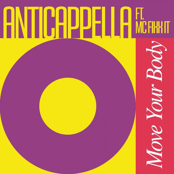 Anticappella Ft. Mc Fixx It|Move Your Body Anticappella Ft. Mc Fixx It|Move Your Body