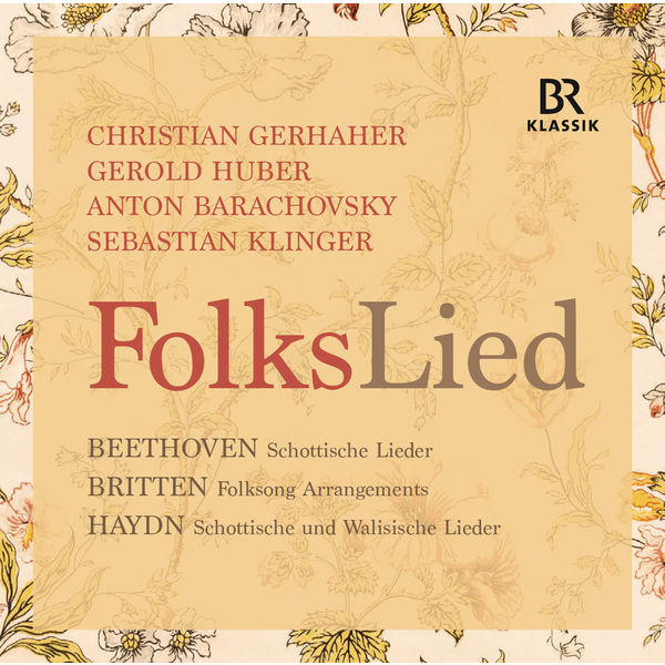 Christian Gerhaher|Beethoven, Britten & Haydn : FolksLied (Live)