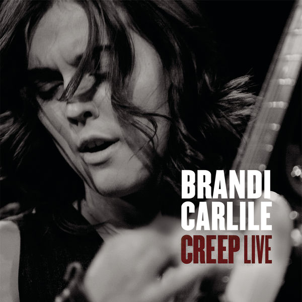 Brandi Carlile|Creep  (Live at the Avalon, Boston, MA - May 2007)