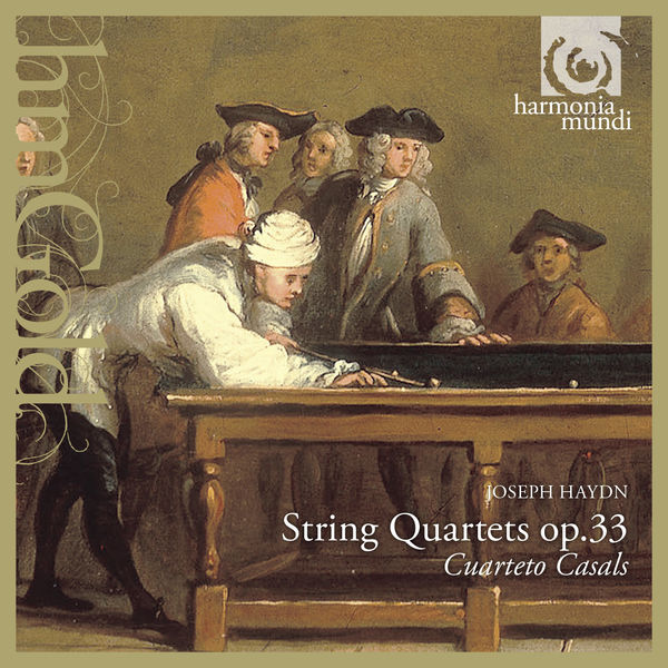 Cuarteto Casals|Haydn: String Quartets, Op. 33 Cuarteto Casals|Haydn: String Quartets, Op. 33