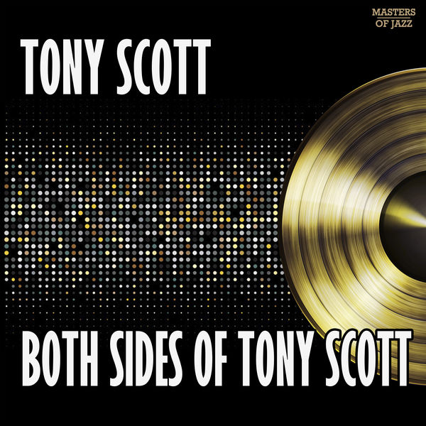 Tony Scott - Both Sides Of Tony Scott Tony Scott - Both Sides Of Tony Scott