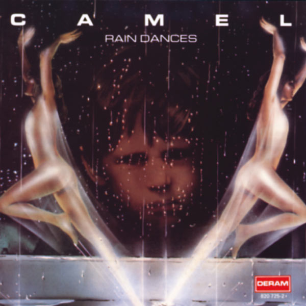 Camel|Rain Dances (Remastered and Expanded) Camel|Rain Dances (Remastered and Expanded)