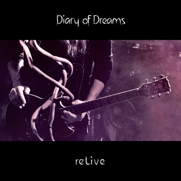 Diary Of Dreams|reLive (Live) Diary Of Dreams|reLive (Live)