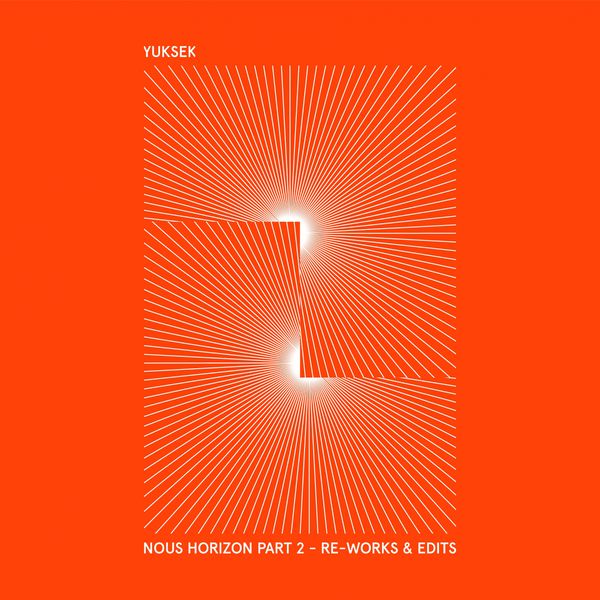 Yuksek|Nous Horizon, Vol. 2 (Re-Works & Edits) Yuksek|Nous Horizon, Vol. 2 (Re-Works & Edits)