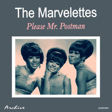 Please Mr Postman, The Marvelettes - Qobuz